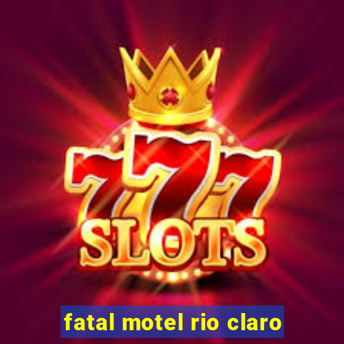 fatal motel rio claro